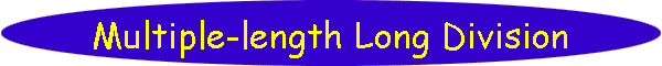 Multiple-length Long Division