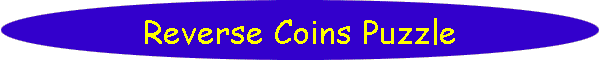 Reverse Coins Puzzle