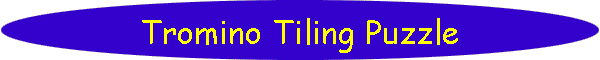 Tromino Tiling Puzzle