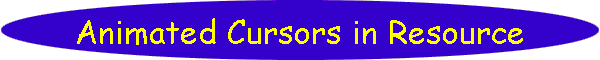 Animated Cursors in Resource